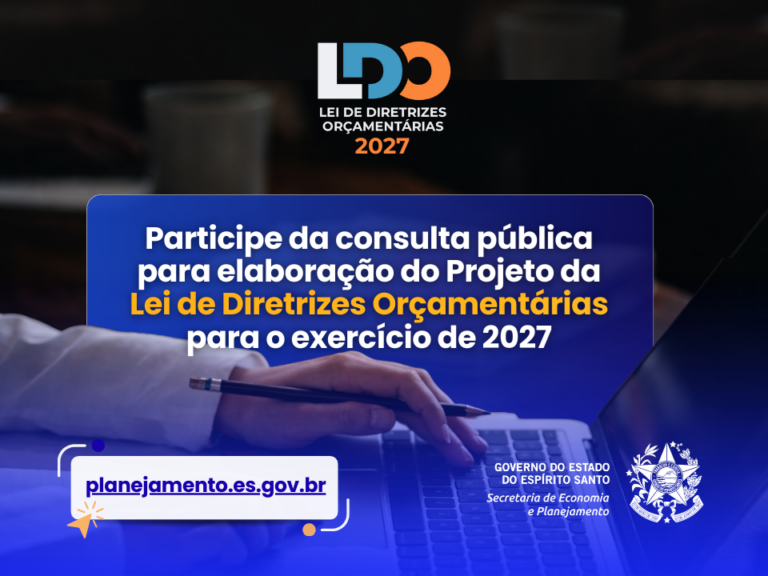 População capixaba pode opinar na elaboração da Lei de Diretrizes Orçamentárias 2027