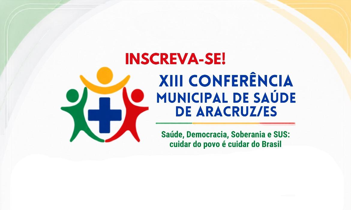 Leia mais sobre o artigo Inscreva-se! 13ª Conferência Municipal de Saúde debate fortalecimento do SUS e construção de políticas públicas
