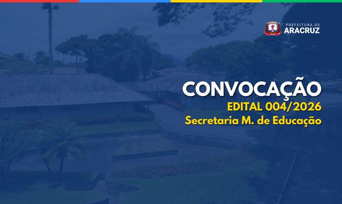 Leia mais sobre o artigo 1ª CONVOCAÇÃO SEMED – EDITAL 004/2026