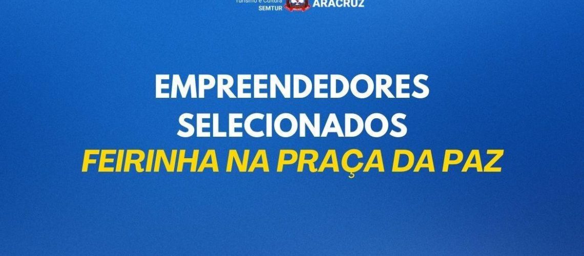 turismo-e-cultura-publica-lista-dos-empreendedores-selecionados-para-a-feirinha-na-praca-da-paz-15567-capa